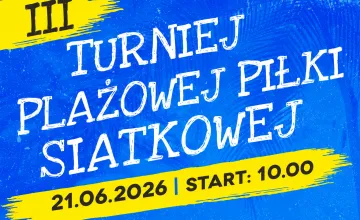 III Turniej Plażowej Piłki Siatkowej - zapraszamy do udziału!