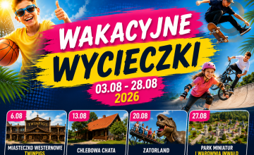Wakacyjne Wycieczki z MOSiR Czeladź 2026 czyli cztery czwartki pełne przygód!